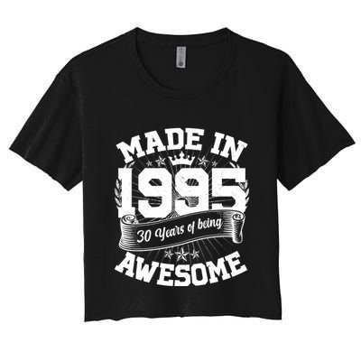 Vintage Crown Made In 1995 30 Years Of Being Awesome Crop Top