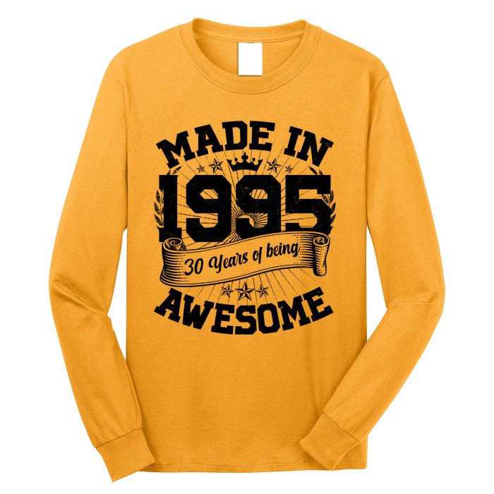 Vintage Crown Made In 1995 30 Years Of Being Awesome Long Sleeve Shirt