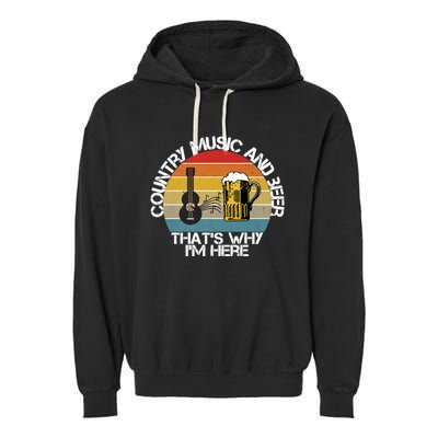 Vintage Country Music And Beer That's Why I'm Heres Garment-Dyed Fleece Hoodie