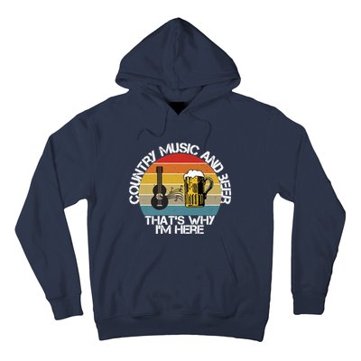 Vintage Country Music And Beer That's Why I'm Heres Hoodie