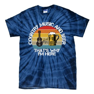 Vintage Country Music And Beer That's Why I'm Heres Tie-Dye T-Shirt