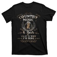 Vintage Country Music And Beer ThatS Why IM Here Legends T-Shirt