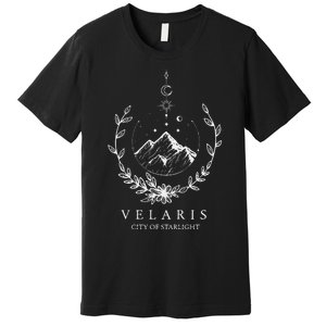 Velaris City Of Starlight Bookish Terrasen Premium T-Shirt