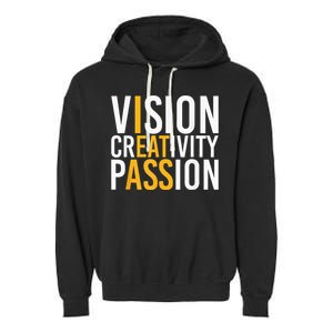 Vision Creativity Passion Garment-Dyed Fleece Hoodie