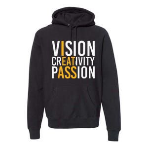 Vision Creativity Passion Premium Hoodie