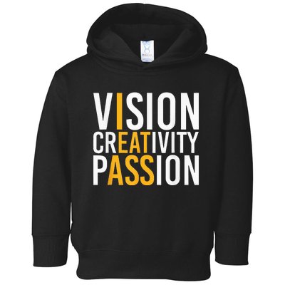 Vision Creativity Passion Toddler Hoodie