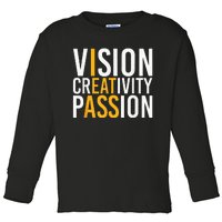 Vision Creativity Passion Toddler Long Sleeve Shirt