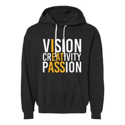 Vision Creativity Passion Garment-Dyed Fleece Hoodie