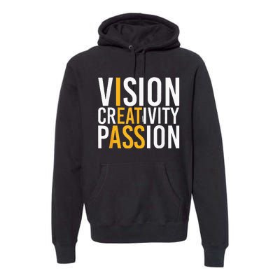 Vision Creativity Passion Premium Hoodie