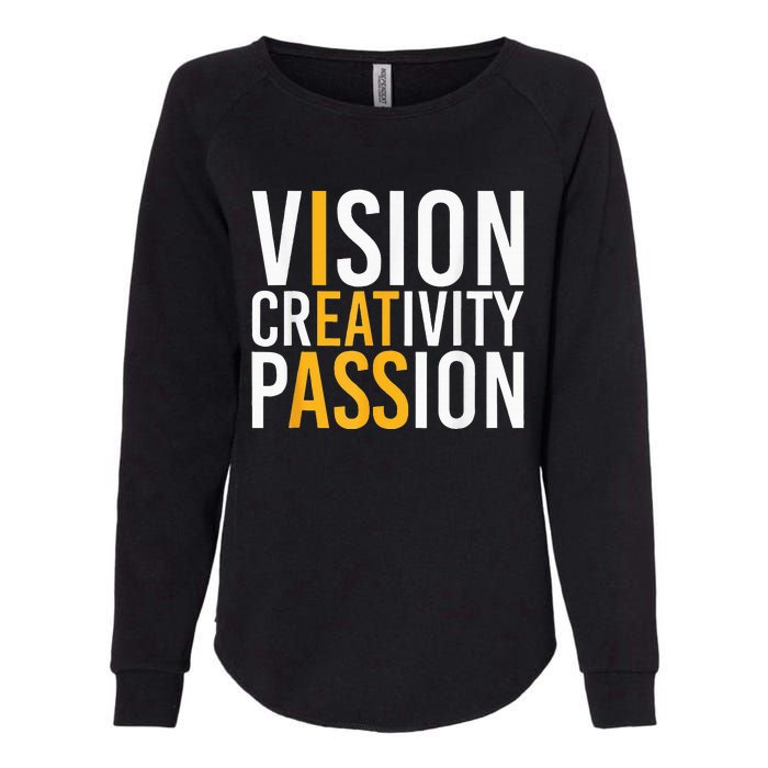 Vision Creativity Passion Womens California Wash Sweatshirt