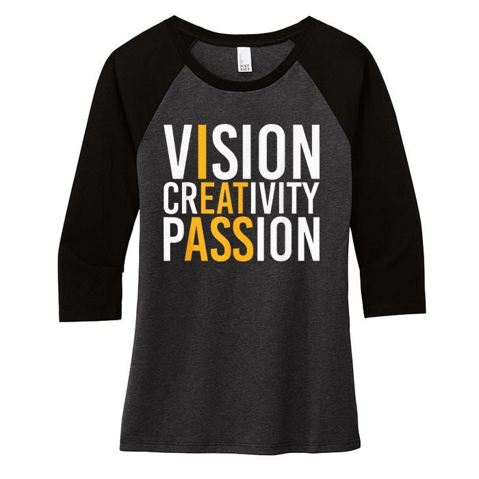 Vision Creativity Passion Women's Tri-Blend 3/4-Sleeve Raglan Shirt