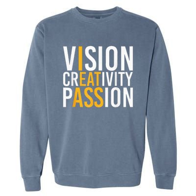 Vision Creativity Passion Garment-Dyed Sweatshirt