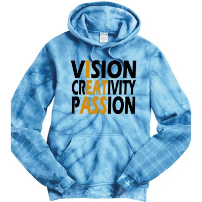 Vision Creativity Passion Funny Humor Tie Dye Hoodie