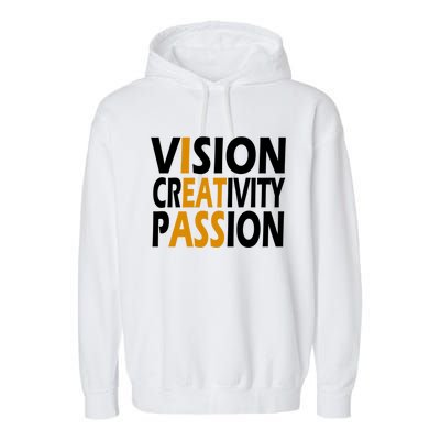 Vision Creativity Passion Funny Humor Garment-Dyed Fleece Hoodie