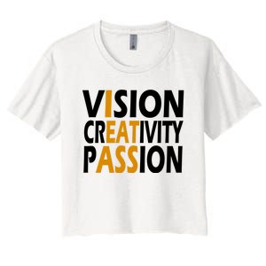 Vision Creativity Passion Funny Humor Women's Crop Top Tee