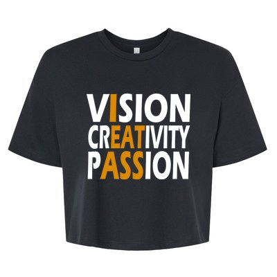 Vision Creativity Passion Funny Humor Bella+Canvas Jersey Crop Tee