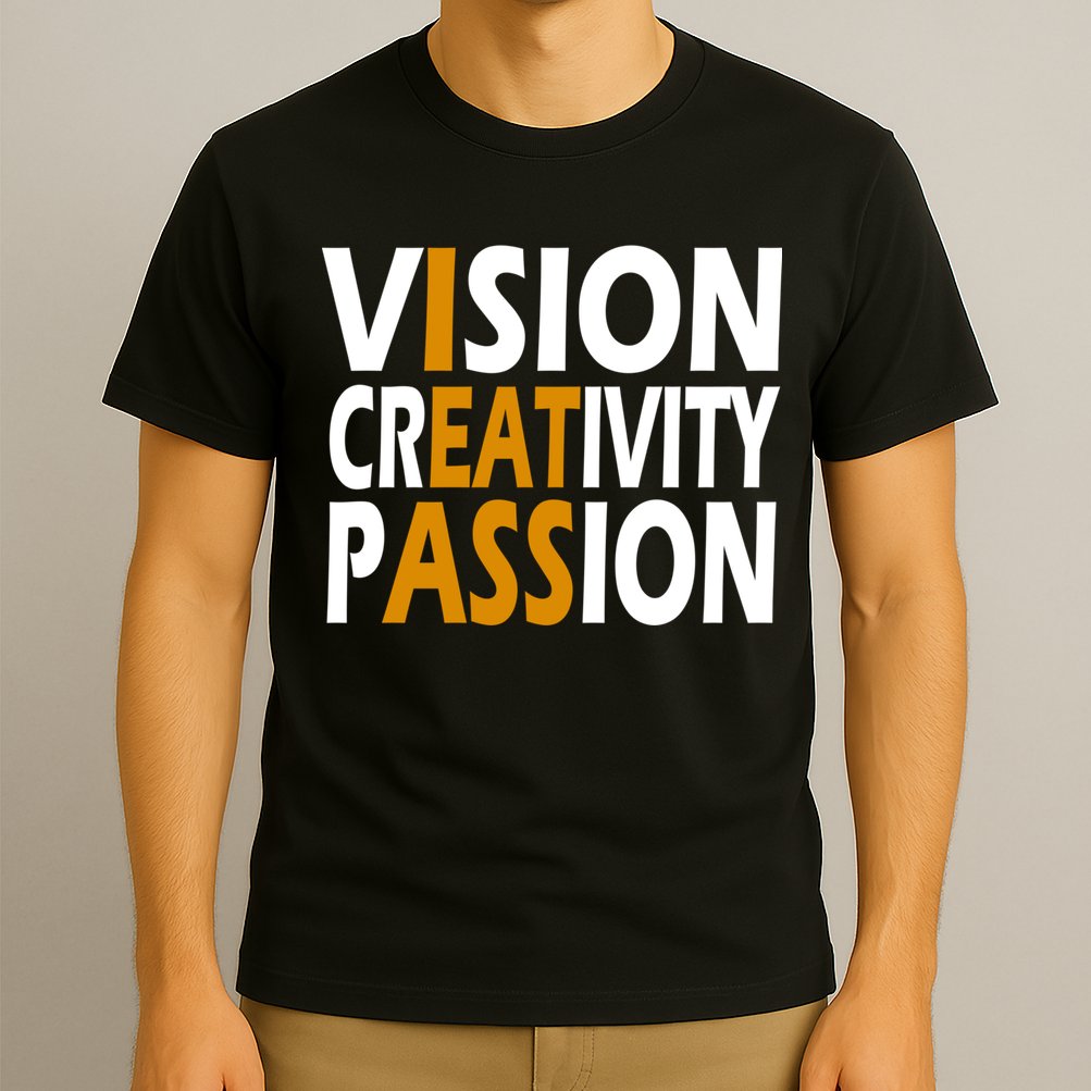 Vision Creativity Passion Funny Humor T-Shirt