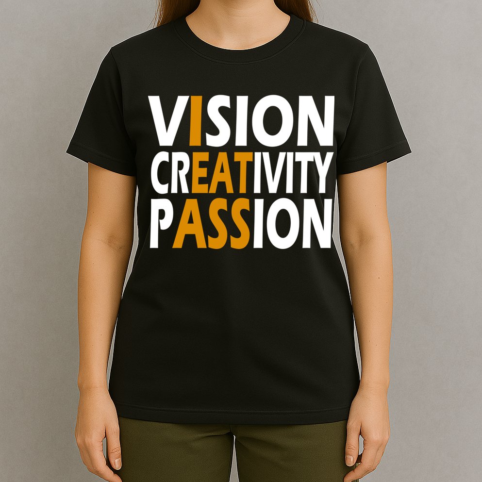 Vision Creativity Passion Funny Humor T-Shirt