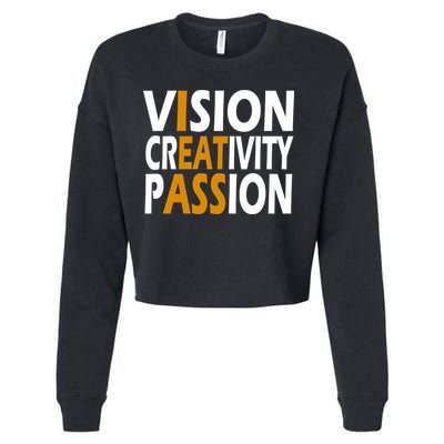 Vision Creativity Passion Funny Humor Cropped Pullover Crew