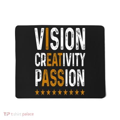 Vision Creativity Passion Mousepad