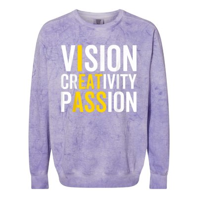 Vision Creativity Passion Funny Humor Colorblast Crewneck Sweatshirt