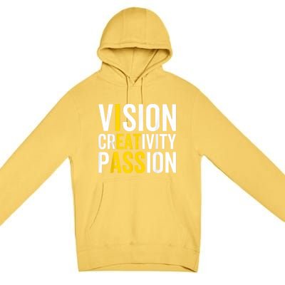 Vision Creativity Passion Funny Humor Premium Pullover Hoodie