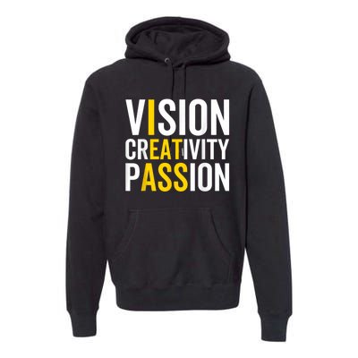 Vision Creativity Passion Funny Humor Premium Hoodie