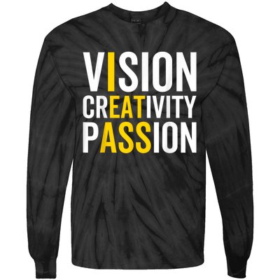 Vision Creativity Passion Funny Humor Tie-Dye Long Sleeve Shirt