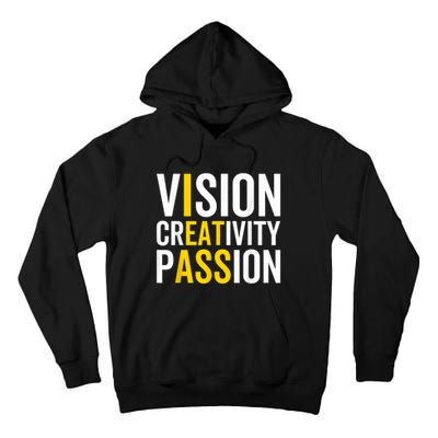 Vision Creativity Passion Funny Humor Tall Hoodie