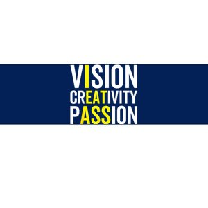 Vision, Creativity, Passion Sarcastic Funny Motivation Humor Bumper Sticker