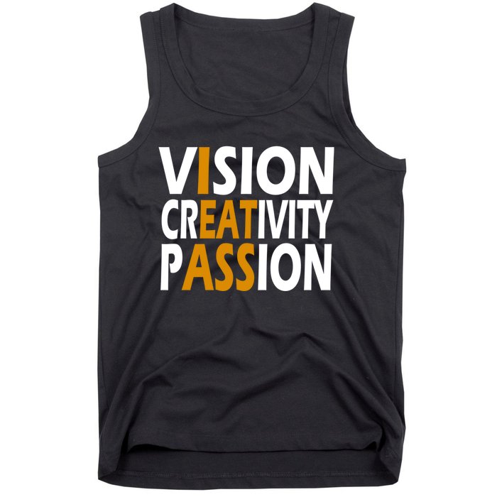 Vision Creativity Passion Funny Gift Tank Top