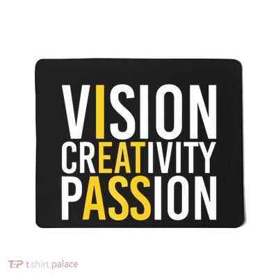 Vision Creativity Passion Mousepad
