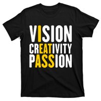 Vision Creativity Passion Funny Hidden Message I Eat Ass T-Shirt