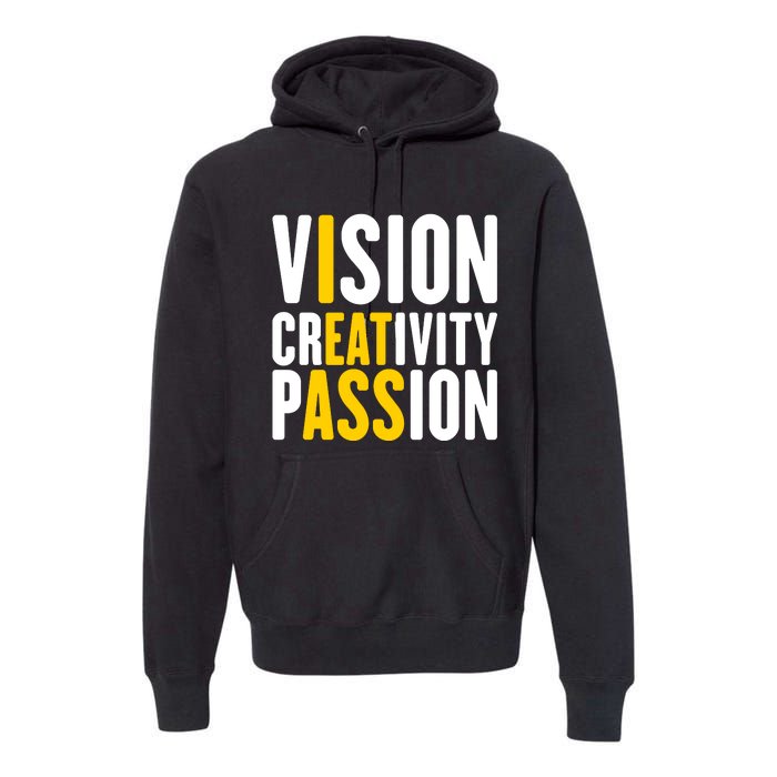 Vision Creativity Passion Funny Hidden Message I Eat Ass Premium Hoodie