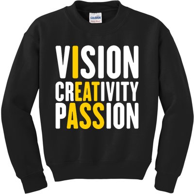 Vision Creativity Passion Funny Hidden Message I Eat Ass Kids Sweatshirt