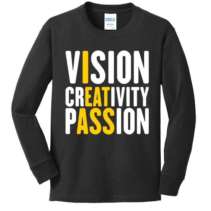 Vision Creativity Passion Funny Hidden Message I Eat Ass Kids Long Sleeve Shirt