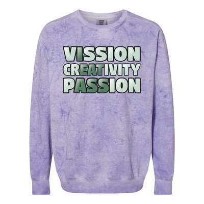 Vision Creativity Passion Funny Hidden Message Colorblast Crewneck Sweatshirt