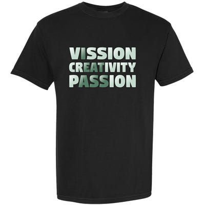 Vision Creativity Passion Funny Hidden Message Garment-Dyed Heavyweight T-Shirt