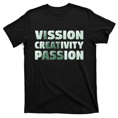 Vision Creativity Passion Funny Hidden Message T-Shirt