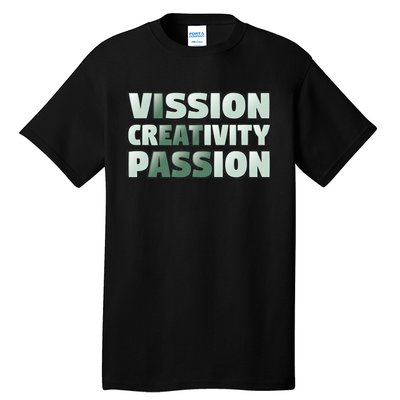 Vision Creativity Passion Funny Hidden Message Tall T-Shirt