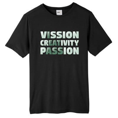 Vision Creativity Passion Funny Hidden Message Tall Fusion ChromaSoft Performance T-Shirt