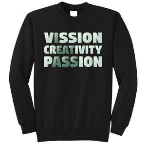 Vision Creativity Passion Funny Hidden Message Tall Sweatshirt