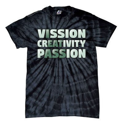 Vision Creativity Passion Funny Hidden Message Tie-Dye T-Shirt