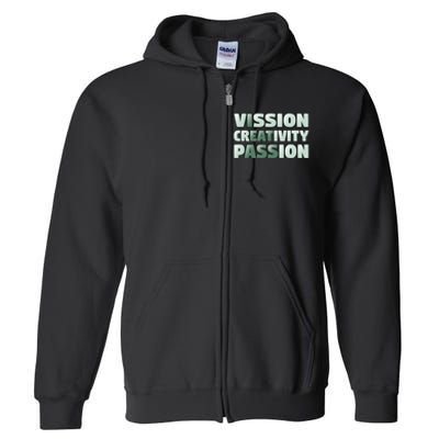 Vision Creativity Passion Funny Hidden Message Full Zip Hoodie