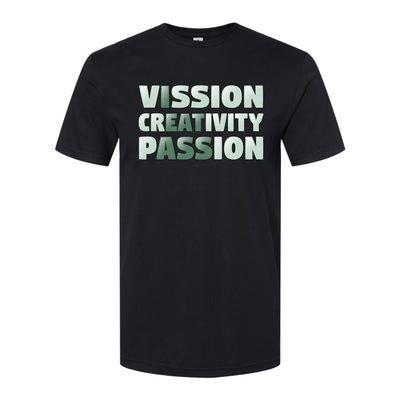 Vision Creativity Passion Funny Hidden Message Softstyle CVC T-Shirt