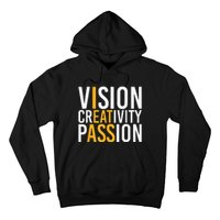 Vision Creativity Passion Hoodie