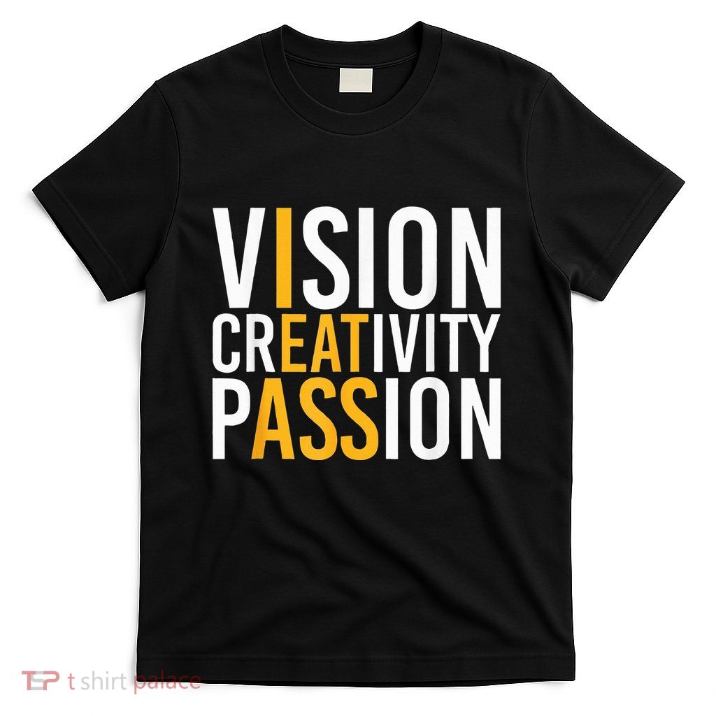 Vision Creativity Passion T-Shirt