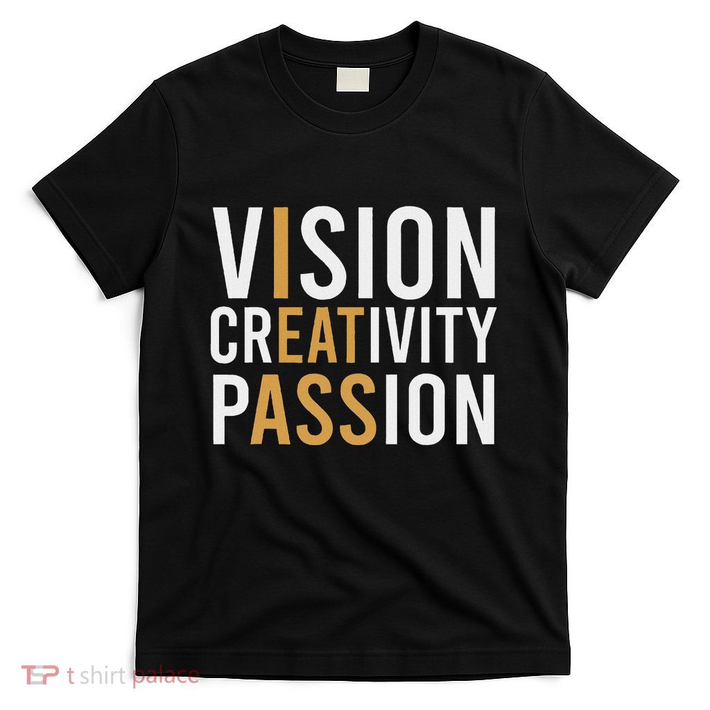 Vision Creativity Passion T-Shirt