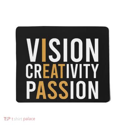 Vision Creativity Passion Mousepad