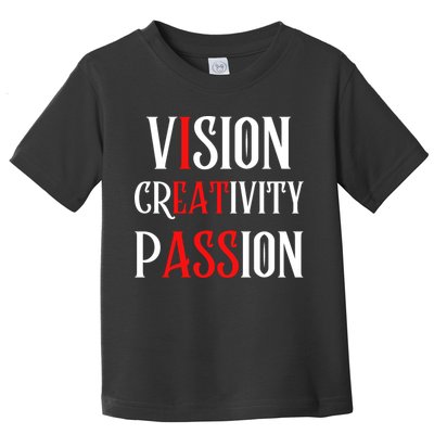 Vision Creativity Passion Toddler T-Shirt